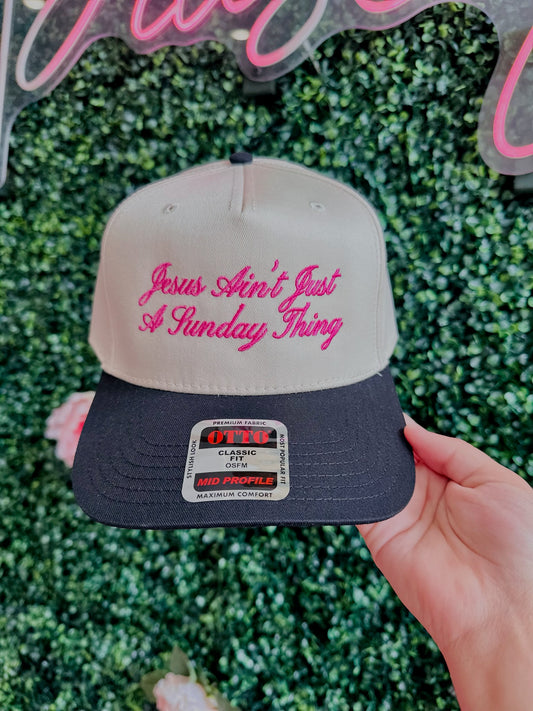 Jesus Ain’t Just A Sunday Thing Trucker Hat