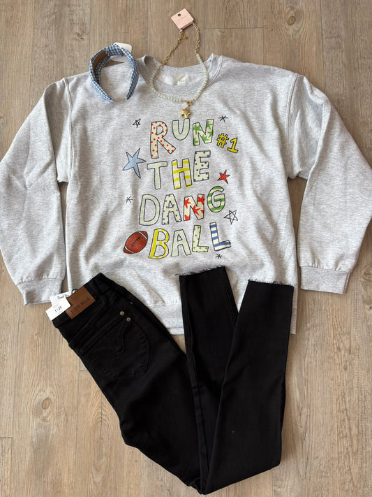 Run The Dang Ball Graphic Sweatshirt