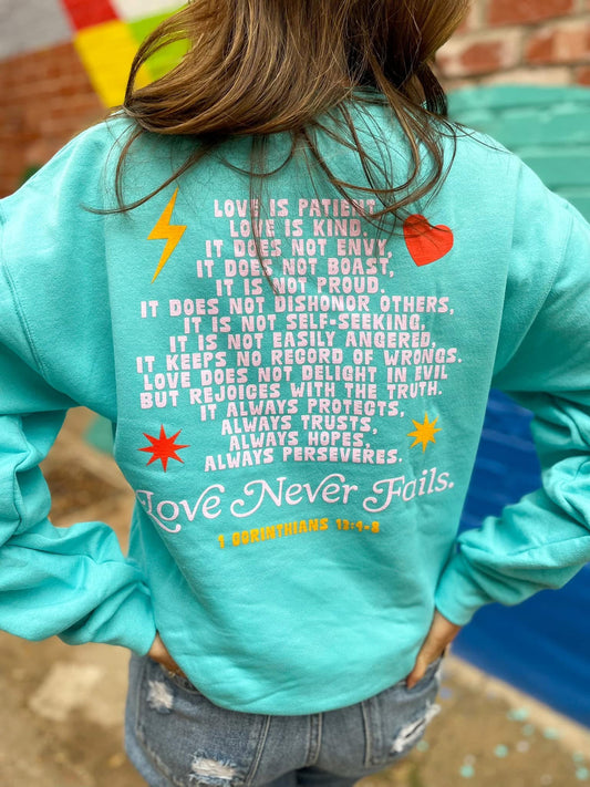 Love Never Fails Sweatshirt