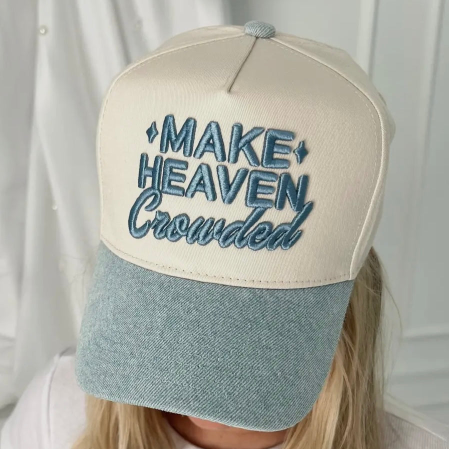 Make Heaven Crowded Trucker Hat