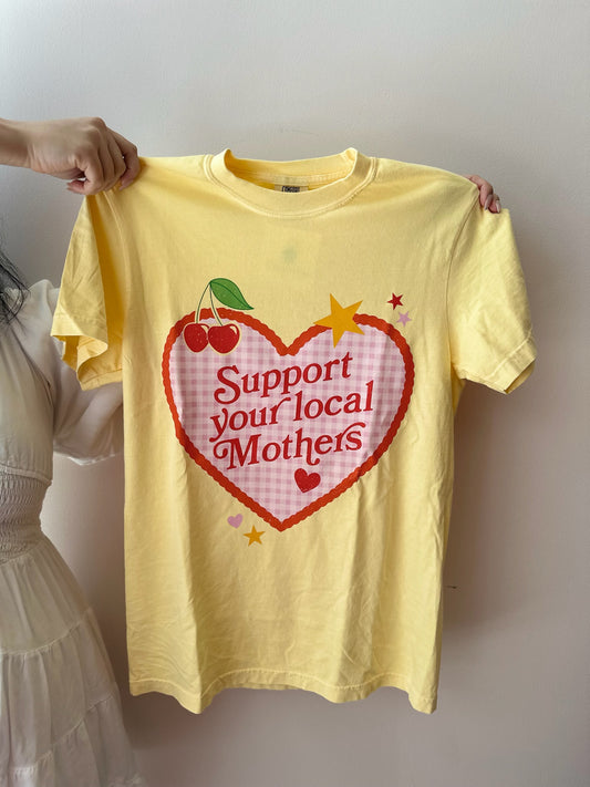Support Your Local Mothers Graphic Tee