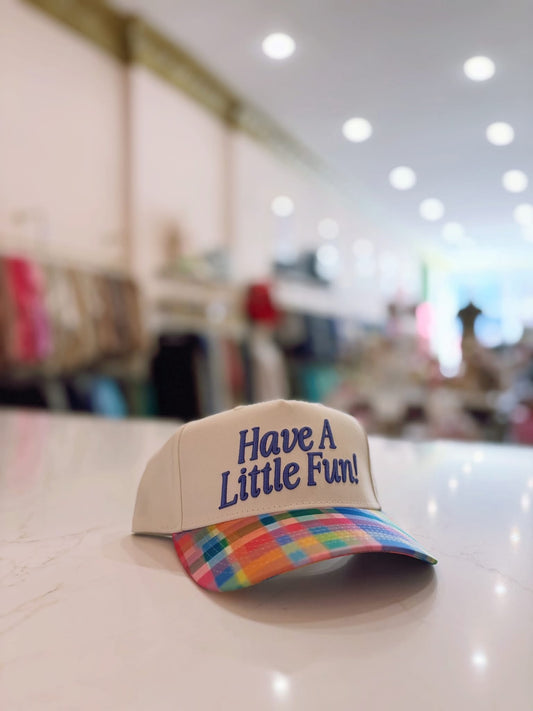 Have A Little Fun Trucker Hat