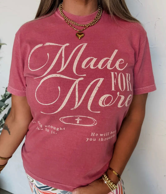 Made For More Graphic Tee