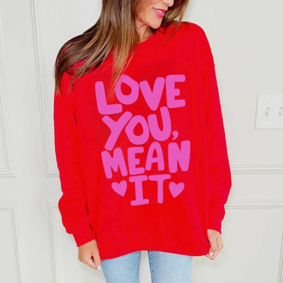 Love You, Mean It Graphic Pullover